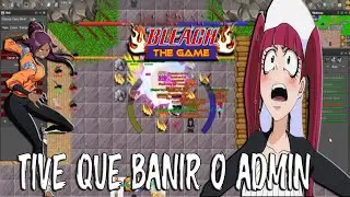 O ADM BUGOU O PRÓPRIO JOGO BLEACH GAME