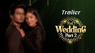 RnD Wedding Trailer Part-2 | #RnDwedding #rnd #deepika #rajavetriprabhu | Raja Vetri Prabhu
