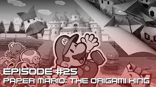 Paper Mario: The Origami King | TBC Podcast #25