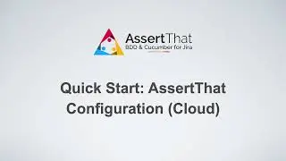 Quickstart: AssertThat Configuration for Jira Cloud