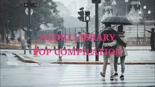 Audio Library | Bebas Download | Pop | Romantis | Compilation