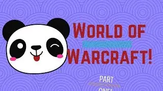 🐼PANDAS GALORE! 🐼 | World of Warcraft (Part One)