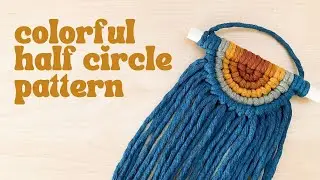 Multicolor Half Circle Wall Hanging | Semicircle Macramé Design | Step by Step Tutorial