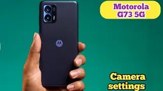 Camera Setting In Motorola G73 5G, How To Camera Setup In Motorola G73 5G,