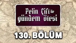 Pelin Çift ile Gündem Ötesi 130. Bölüm - Nuh Tufanı