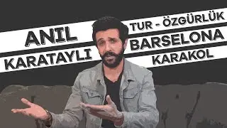 BARSELONA - İSPANYA - ANIL KARATAYLI - S1E7