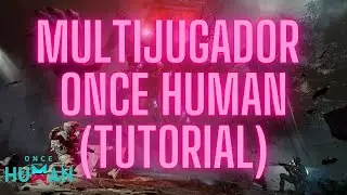 COMO JUGAR CON AMIGOS ONCE HUMAN (ESPAÑOL)