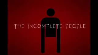 The Incomplete People The Entire 1st Arc
