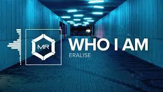 ERALISE - Who I Am [HD]