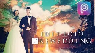Tutorial keren edit foto prewedding bagian ke 2 dengan Picsart