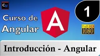 01.  Curso de Angular [ Tutorial Angular ] - Introducción - ¿Qué es Angular?