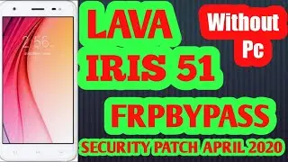 Lava Iris 51 Frp 8.1 Frp Bypass  Android 8.1 Google Account unlock Security Patch Level 5 April