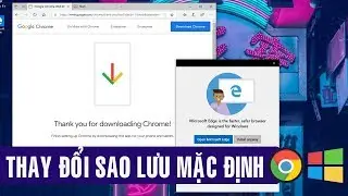 Cách đổi vị trí lưu file mặc định trên Edge Chromium