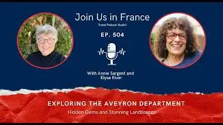 Exploring the Aveyron Department, Episode 504