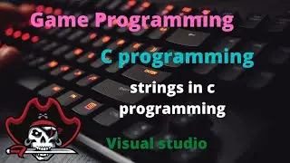 strings in c programming | C programming | Game programming