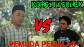 VIDEO LUCU - PEMUDA PEMALAS || FILM PENDEK