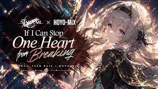 [崩铁MAD] If I Can Stop One Heart from Breaking + Regression | Honkai: Star Rail