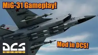 DCS World MiG-31 Mod Gameplay, The Foxhound vs the Eagle!