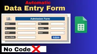Automatic Data Entry Form in Google Sheets in Hindi || Data Entry System in Google Sheets