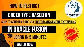 How to restrict Order Type based on CustomerShipto CountryCode in oracle fusion via order extensions