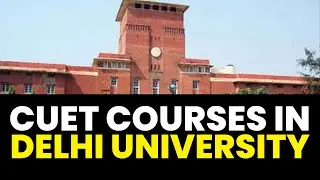Rans CUET: Available CUET Courses at Delhi University