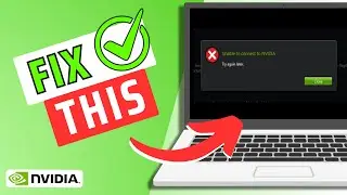 How To Fix “Unable to connect to Nvidia” On Windows