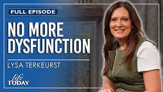 Lysa TerKeurst: No More Dysfunction (LIFE Today)