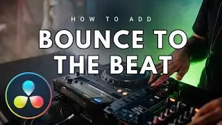 How to Add a Bounce to the Beat Effect in DaVinci Resolve