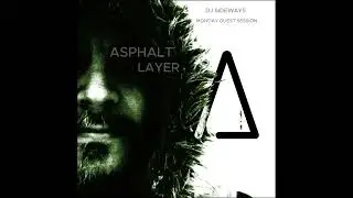 DJ SIDEWAYS - MONDAY GUEST SESSION - ASPHALT LAYER