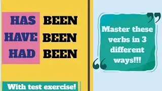 Master the use of HAS BEEN, HAVE BEEN, and HAD BEEN || 3 Different usages with practice exercise