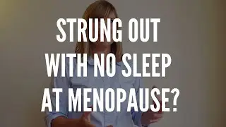 Sleep Hacks to beat insomnia at menopause
