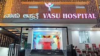Vaasu Multi speciality Hospital Walkthrough Bidar