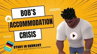 E02 Bob's Accommodation Crisis: An Unexpected Twist | Animated Guide for Studying in Germany