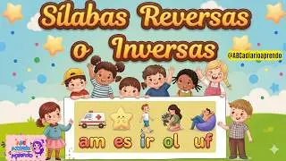 Aprender a leer las Sílabas Reversas o Inversas para niños/ Aprender a leer con ABC a diario aprendo