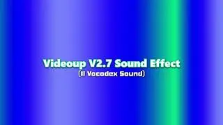 Videoup V2.7 Sound Effect