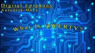 Maya Tutorial:  What Is Qwerty?