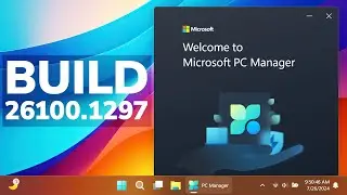 New Windows 11 24H2 Build 26100.1297 - PC Manager App, File Explorer, Settings, and more (RP)