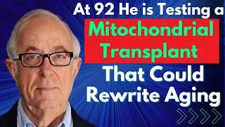 At 92 He is Testing a  Mitochondrial Transplant That Could Rewrite Aging | Dr John Cramer
