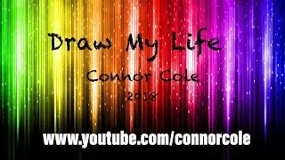 Draw My Life|Connor Cole
