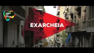 Meet My Hood – Exarcheia, Athens