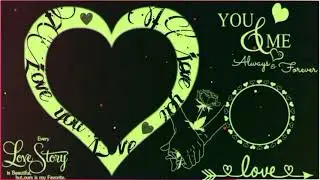 love green screen effects | Love Video Editing By Kinemastar | Best Love Status Video Template