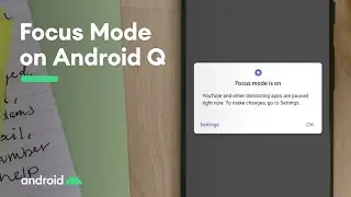 Android Digital Wellbeing: Introducing Focus mode
