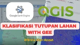 GEE Klasifikasi Data Tutupan Lahan dengan Training Sample