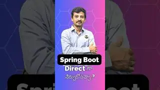 Spring Boot direct గా నేర్చుకోవచ్చా | can i learn spring boot directly without spring basics