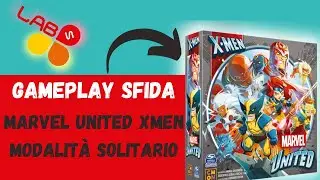 Marvel United X-Men - Gameplay Sfida Solitario GDT#7 Labs On Game