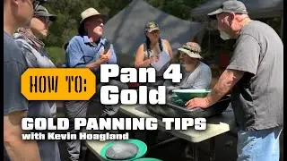 How To Pan For Gold: Gold Panning Tips with Kevin Hoagland
