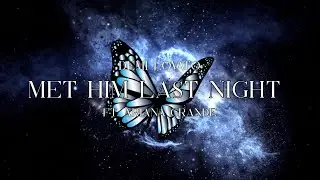 Met Him Last Night (lyric video) - Demi Lovato ft. Ariana Grande