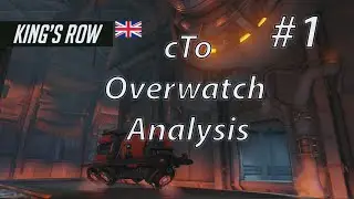 cTo Overwatch Analysis  - 1 (King's Row Defence, 6/20/16)