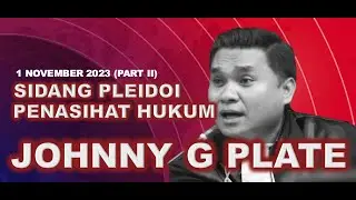[Part 2] Pembacaan Pleidoi oleh Penasihat Hukum Johnny Plate