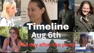 Timeline Aug 6 2022 | The Day After The Party | Kiely Rodni Case | 